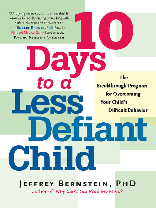 Title details for 10 Days to a Less Defiant Child by Jeffrey Bernstein - Wait list